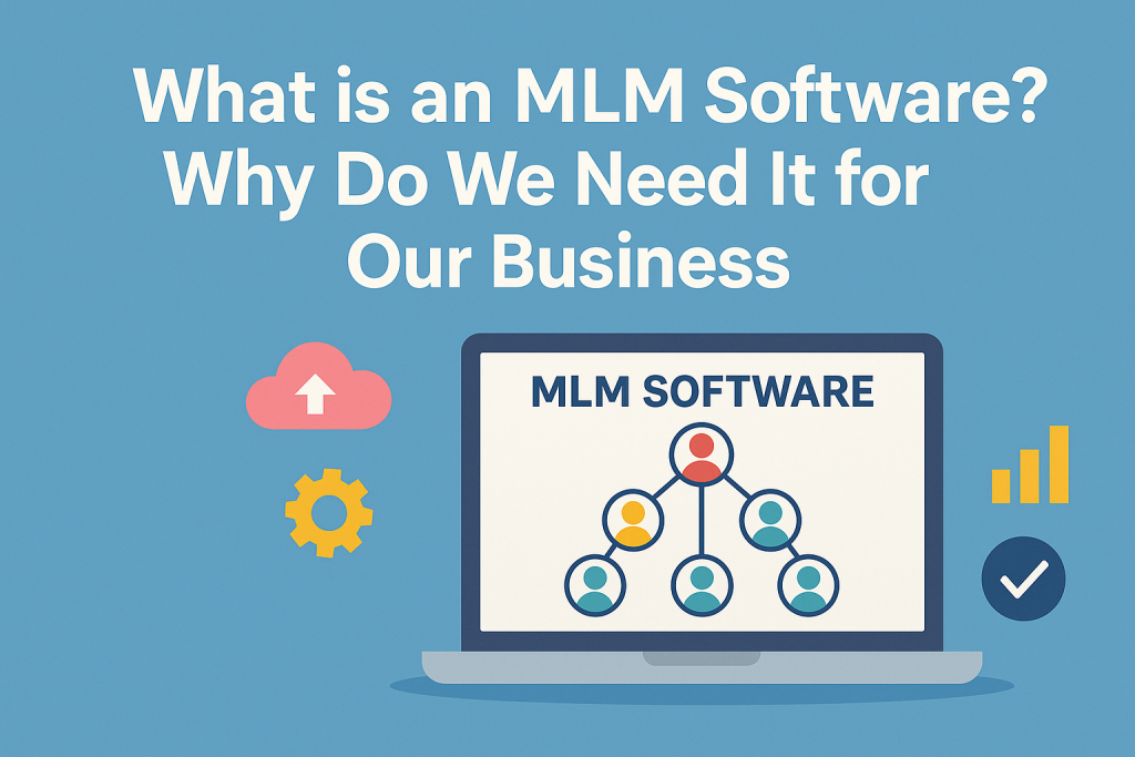 How Mlm Mathworks Why Do We Need MLM software for business